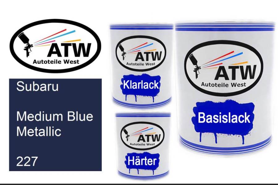 Subaru, Medium Blue Metallic, 227: 1L Lackdose + 1L Klarlack + 500ml Härter - Set, von ATW Autoteile West.